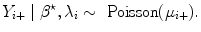 
$${Y }_{i+}\mid {\beta }^{\star },{\lambda }_{ i} \sim \mbox{ Poisson}({\mu }_{i+}).$$
