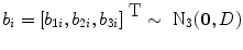 
$${b}_{i} = {[{b}_{1i},{b}_{2i},{b}_{3i}]}^{\mbox{ T}} \sim {\mbox{ N}}_{ 3}(\mathbf{0},D)$$
