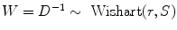 
$$W ={ D}^{-1} \sim \mbox{ Wishart}(r,S)$$
