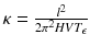 
$$\kappa = \frac{l^{2}} {2\pi ^{2}HV T_{\epsilon }}$$
