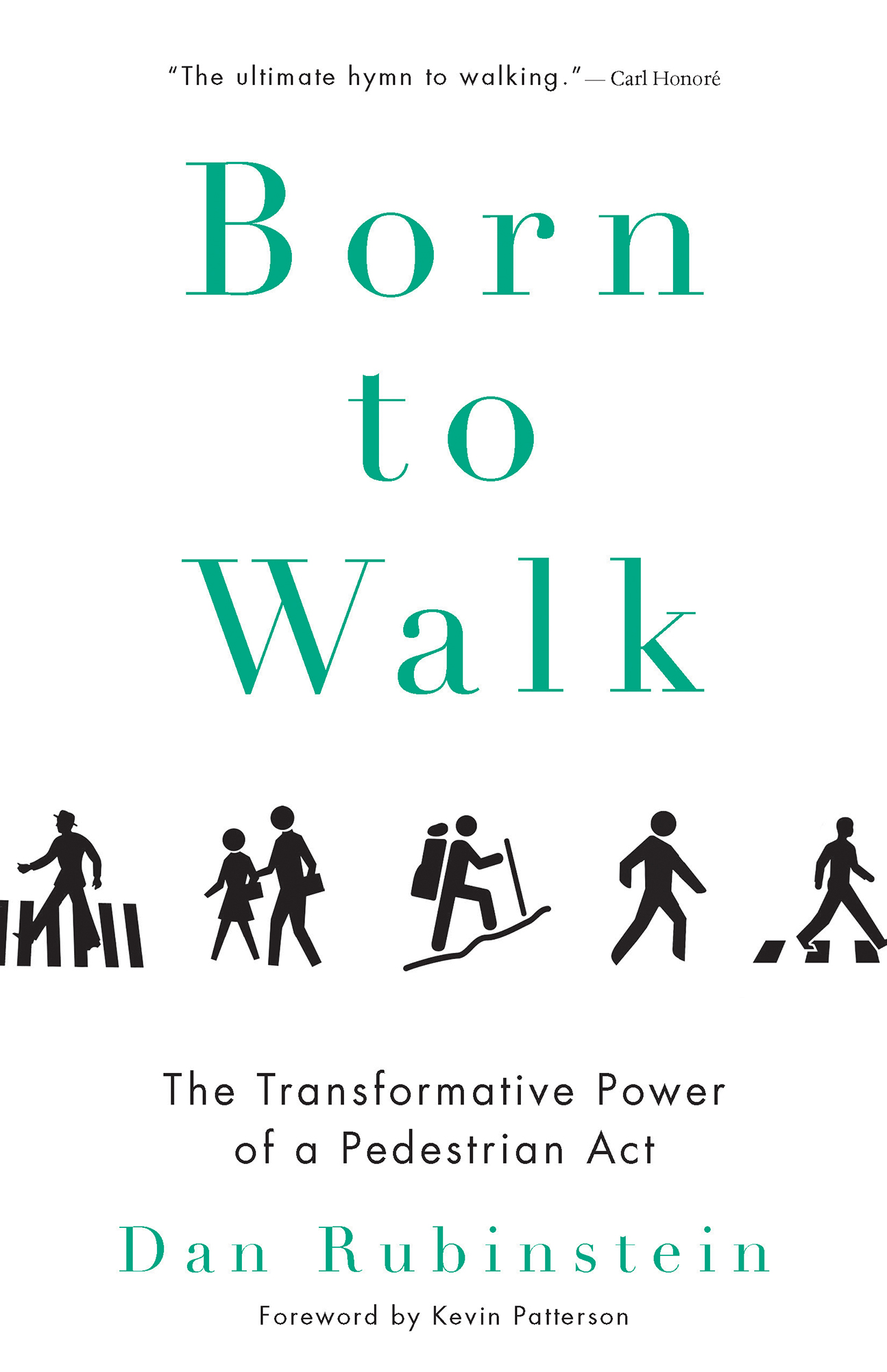 cover of the book, Born to Walk: The Transformative Power of a Pedestrian Act by Dan Rubinstein, published by ECW press. Line drawings of people walking, hiking, strolling.