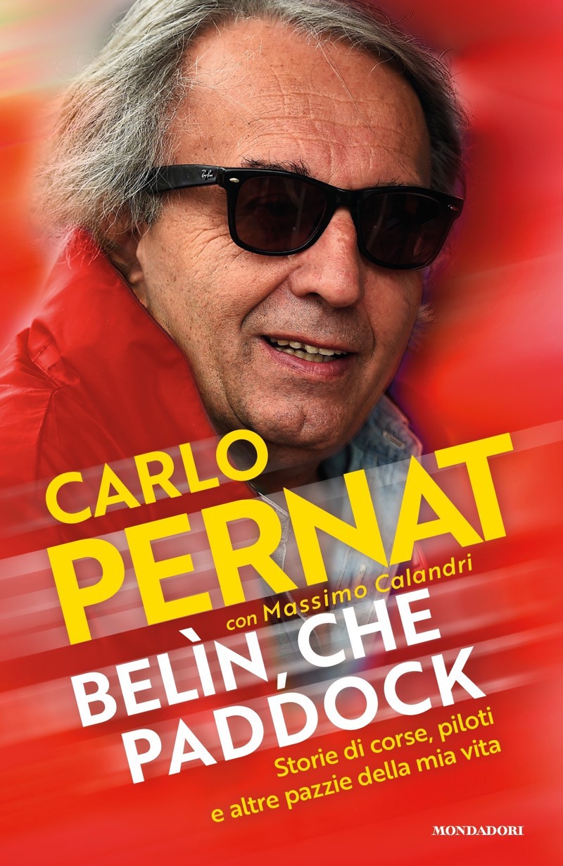 Copertina. «Belìn, che paddock» di Carlo Pernat