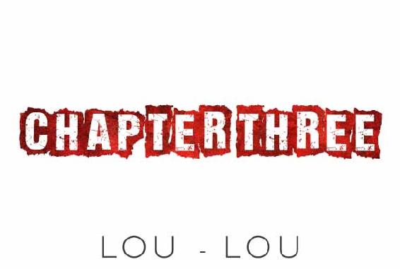 Chapter Three. Lou-Lou.