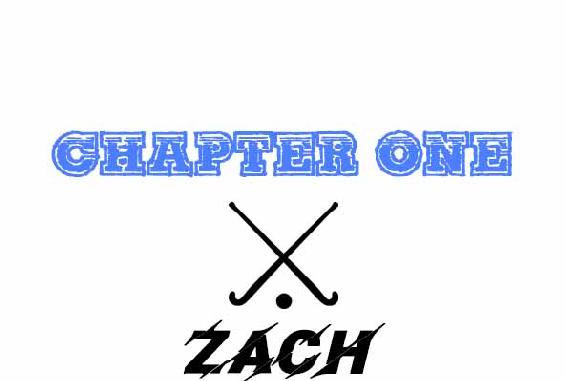 Chapter One. Zach.