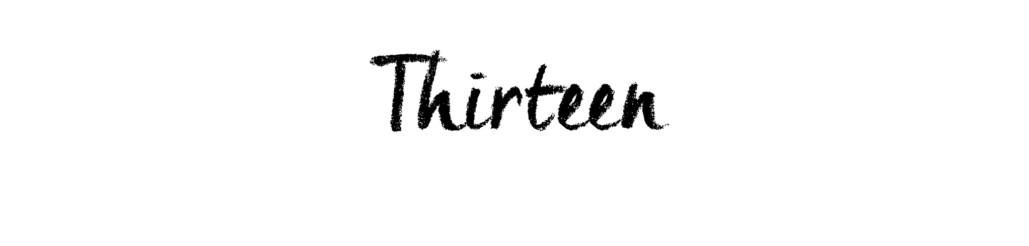 Thirteen