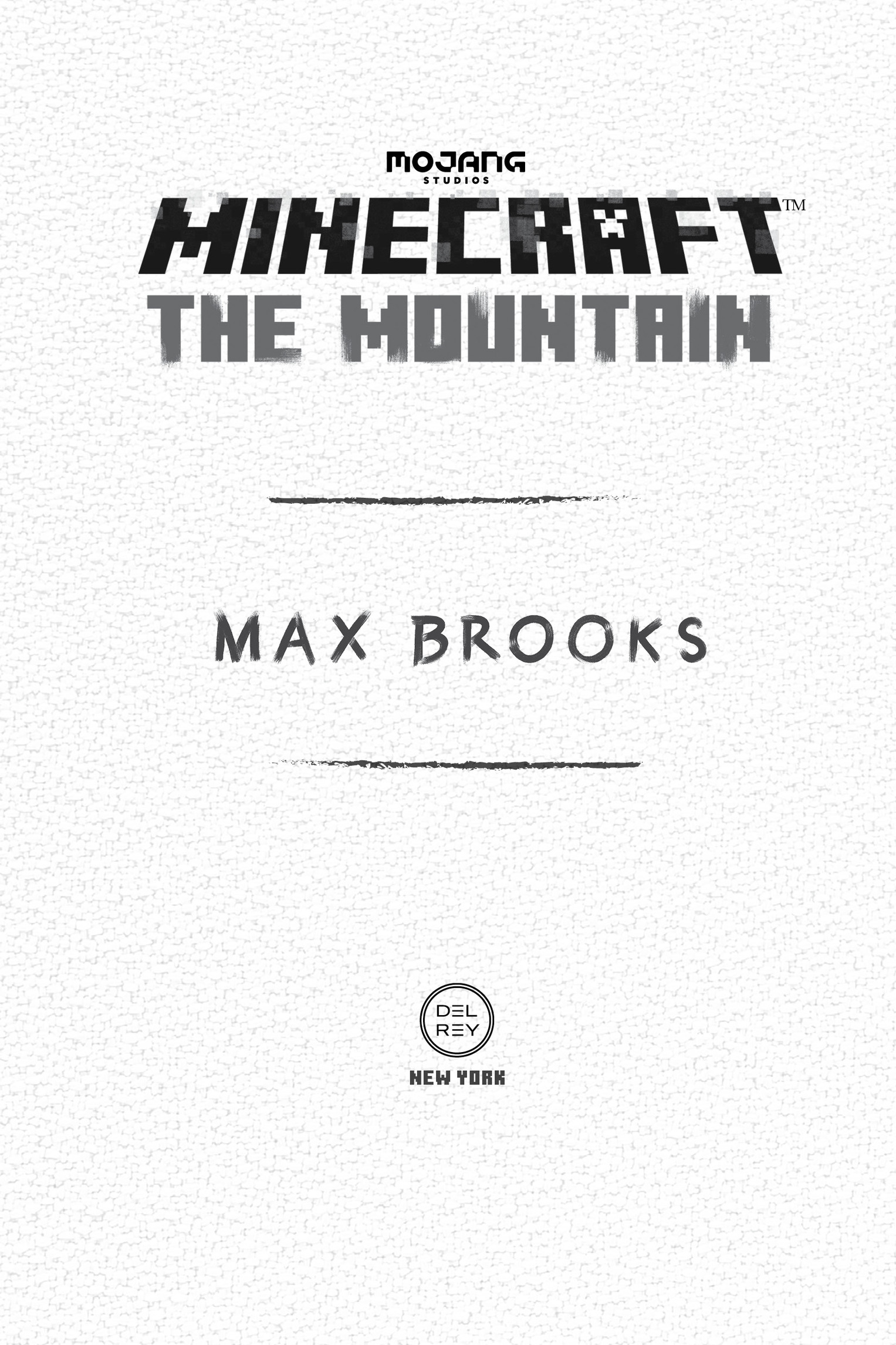 Book Title, Minecraft: The Mountain, Subtitle, An Official Minecraft Novel, Author, Max Brooks, Imprint, Del Rey