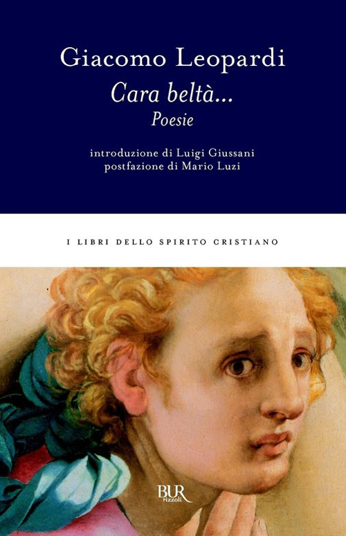 Copertina: Giacomo Leopardi: Cara beltà... Poesie, BUR.