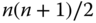 n left-parenthesis n plus 1 right-parenthesis slash 2