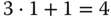 3 dot 1 plus 1 equals 4