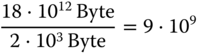 StartFraction 18 dot 1 0 Superscript 12 Baseline Byte Over 2 dot 1 0 cubed Byte EndFraction equals 9 dot 1 0 Superscript 9