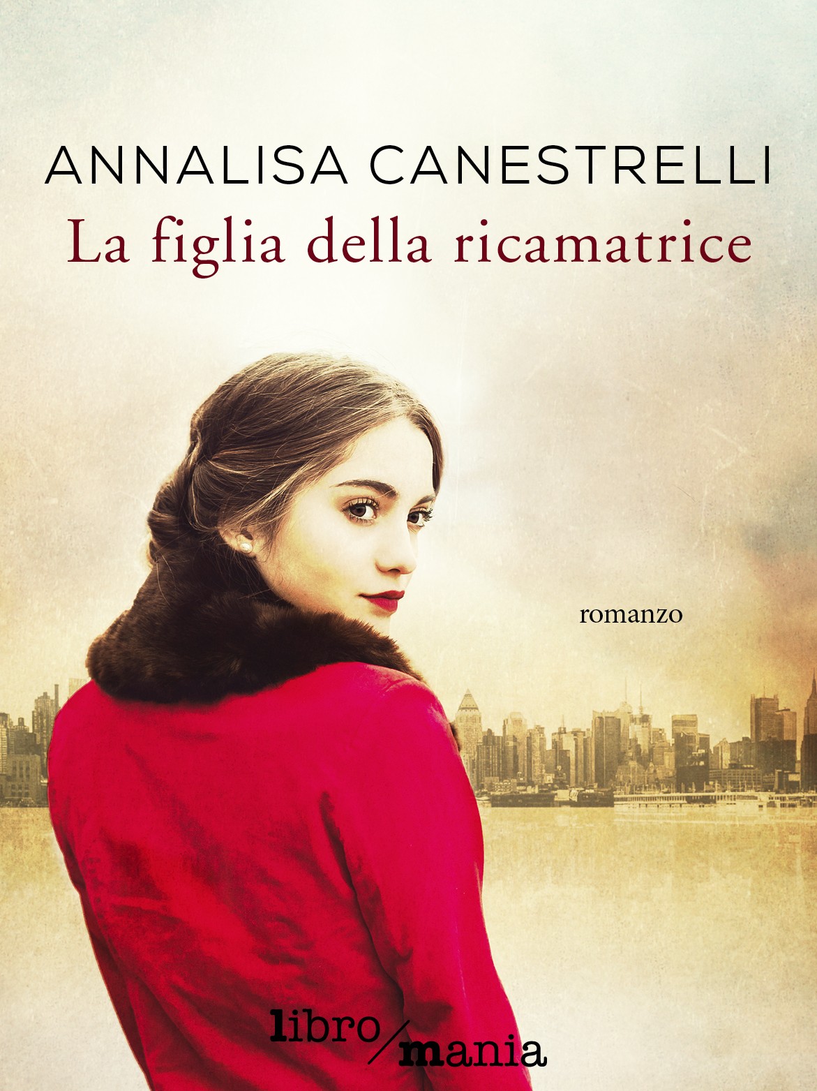 Copertina del libro «La figlia della ricamatrice» di Annalisa Canestrelli, Libromania editore, Copertina Immagine di © Di javarman / Shutterstock - Immagine di © Ildiko Neer / Arcangel Images / Shutterstock, Art direction Elisa Zampaglione / DUDOT Design