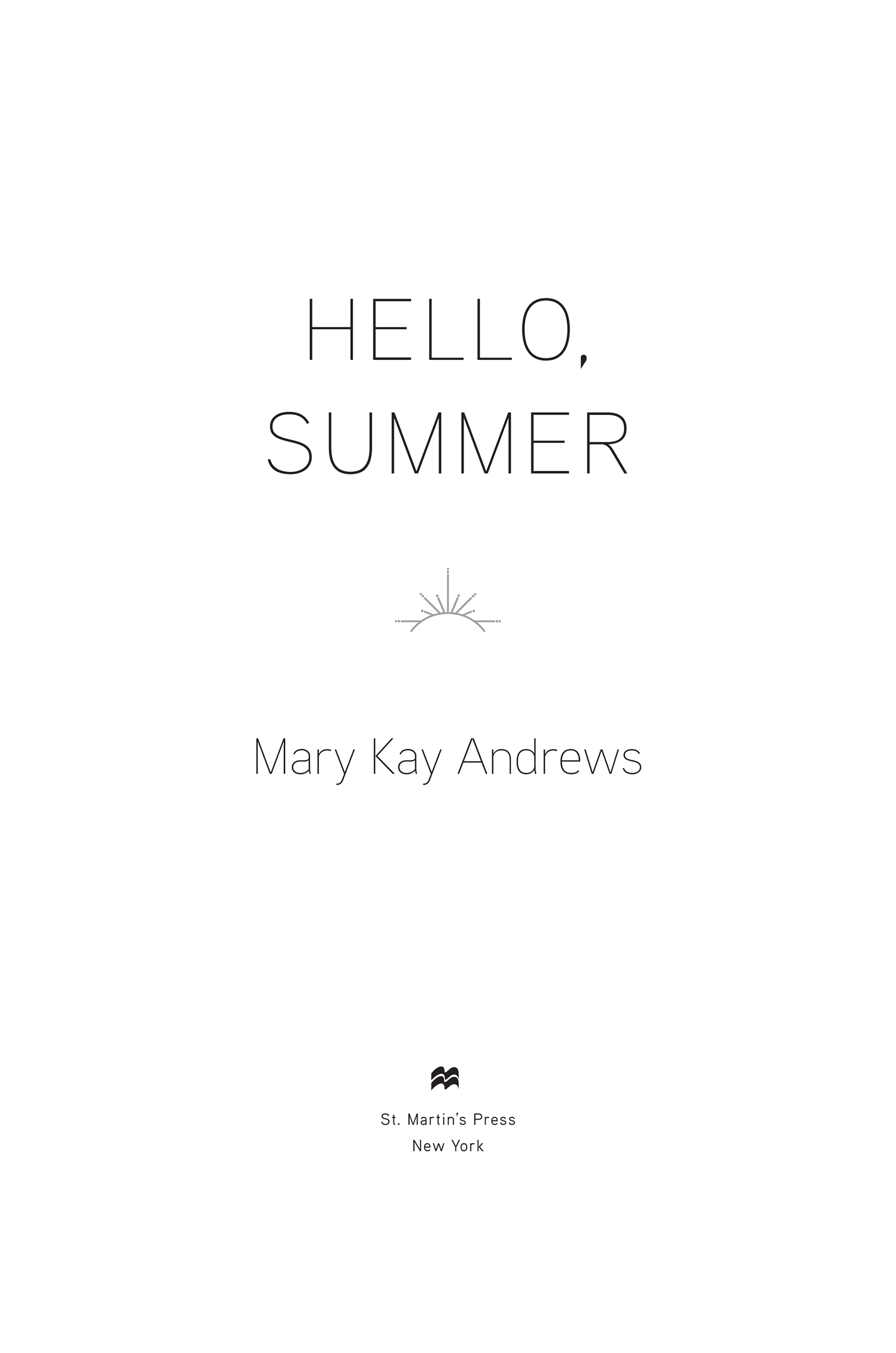 Hello, Summer by Mary Kay Andrews