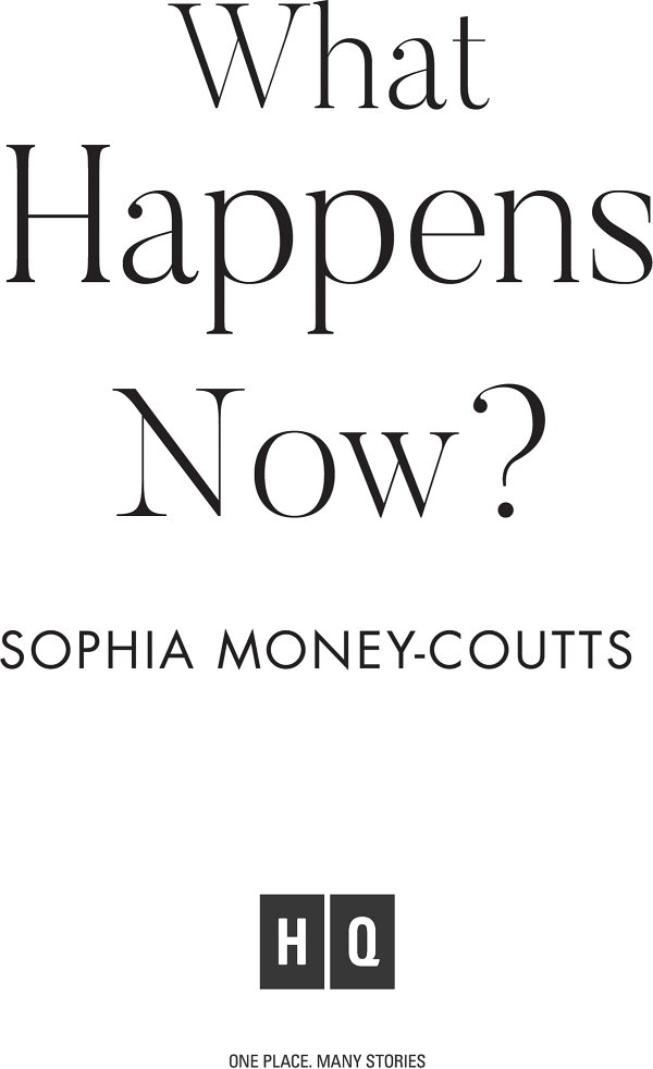 Title page image: What Happens Now? by Sophia Money-Coutts, Harlequin logo