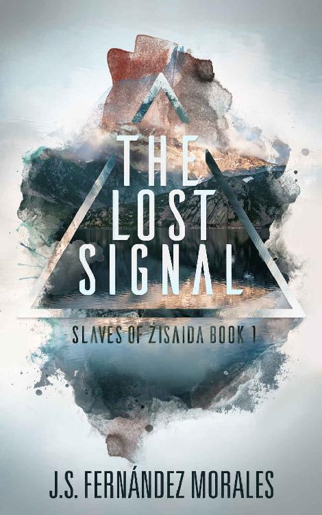 The Lost Signal (Slaves of Zisaida, Book 1)