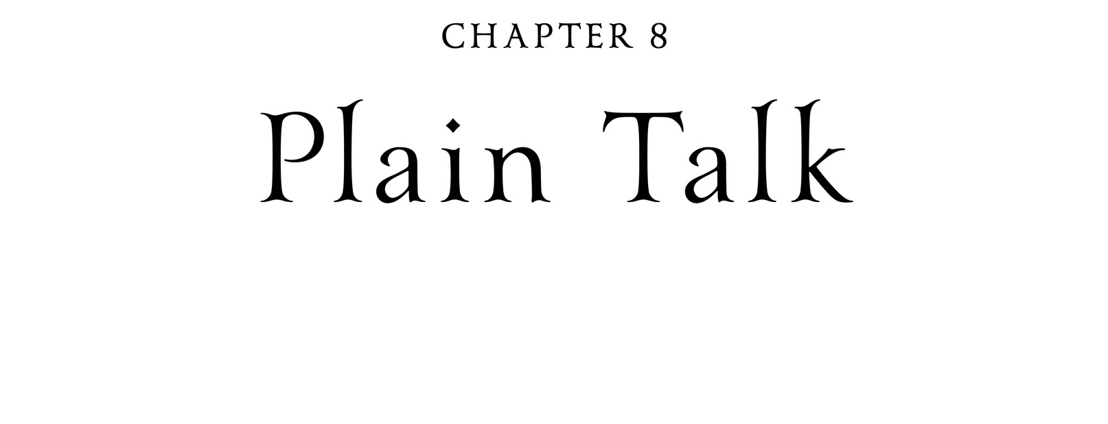 Chapter 8 Plain Talk