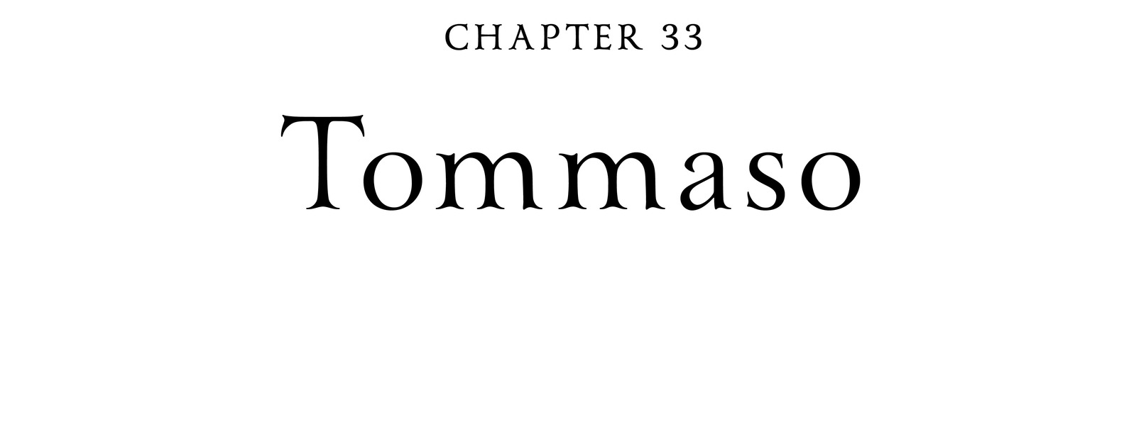 Chapter 33 Tommaso