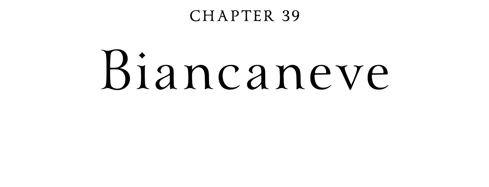 Chapter 39 Biancaneve