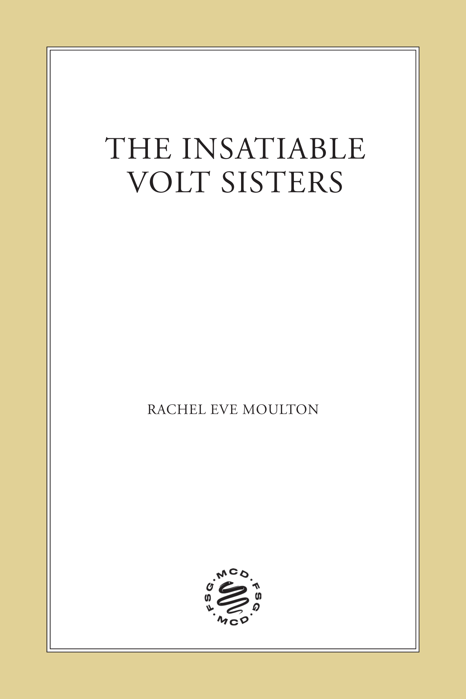 Cover: The Insatiable Volt Sisters by Rachel Eve Moulton