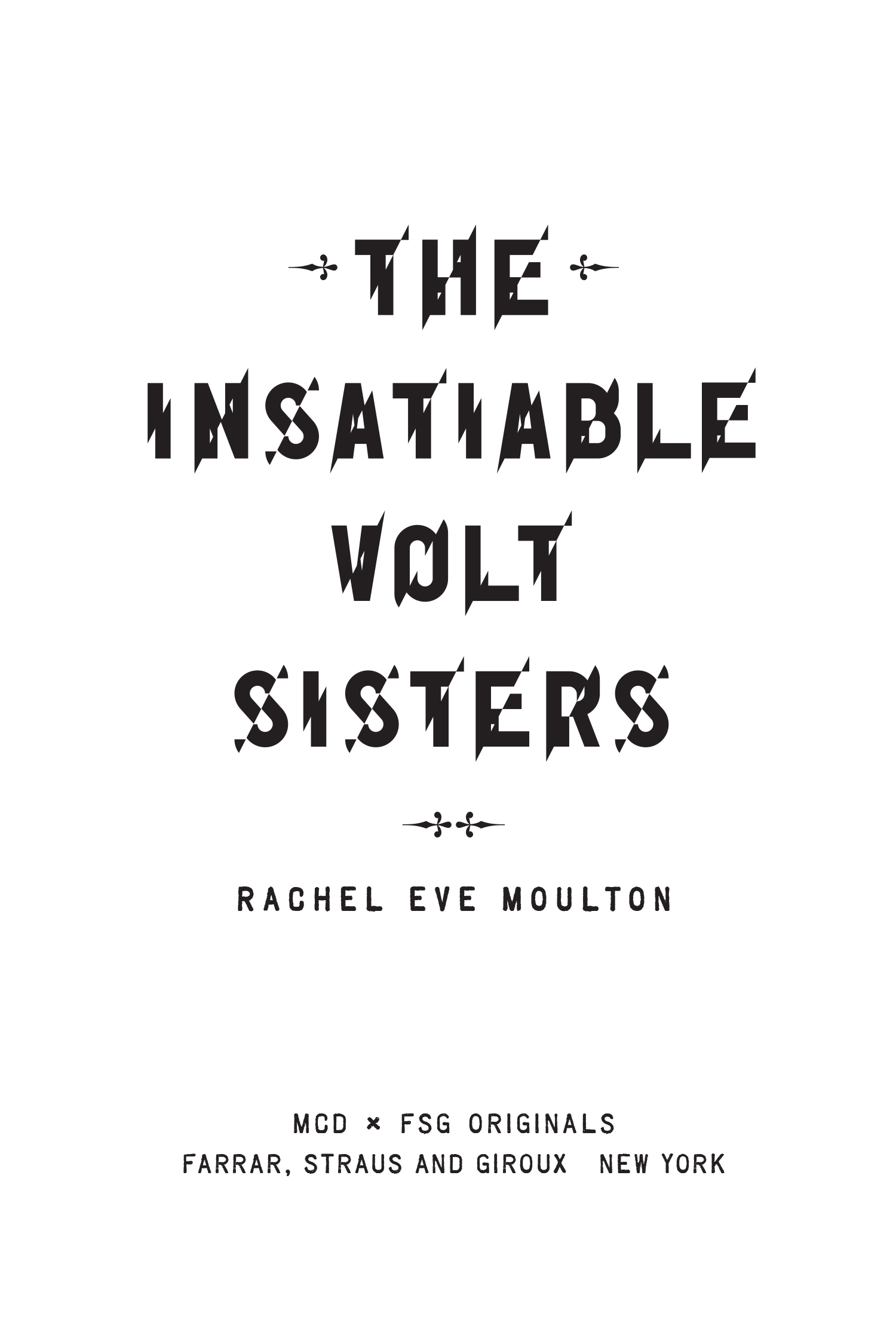 The Insatiable Volt Sisters by Rachel Eve Moulton