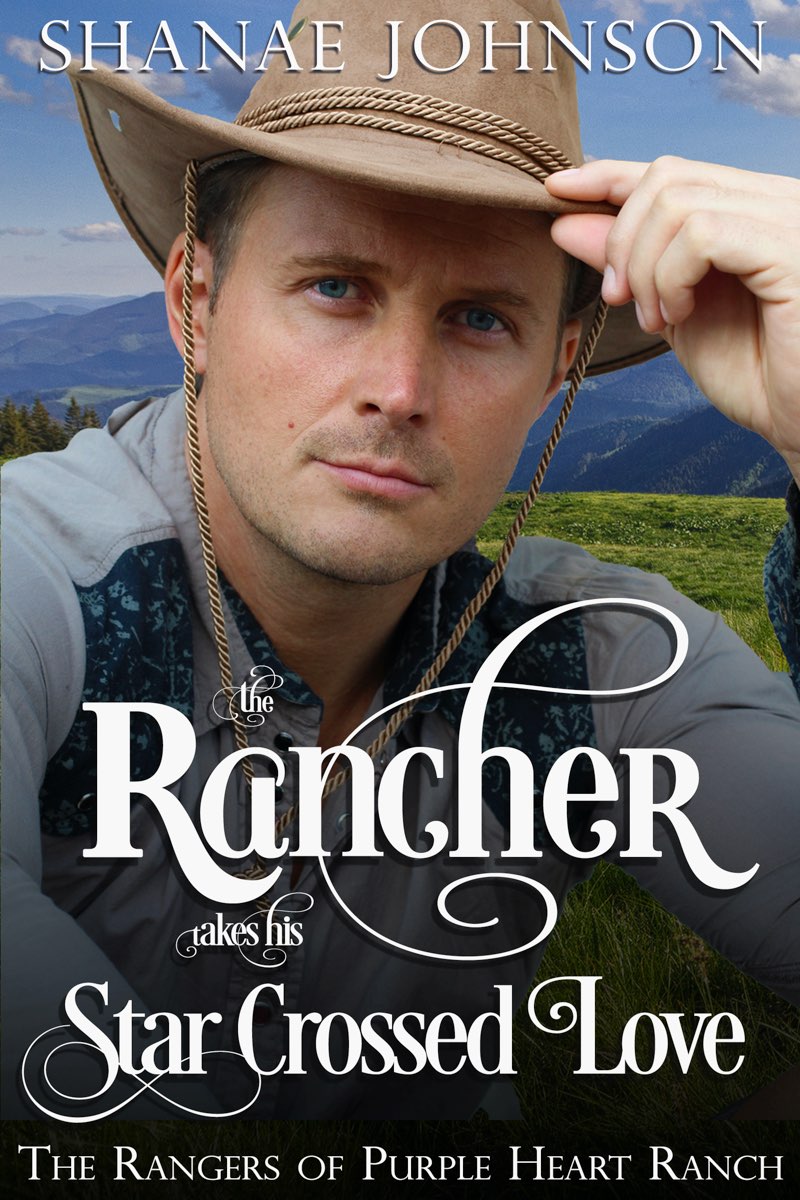 The Rancher takes his Star Crossed Love