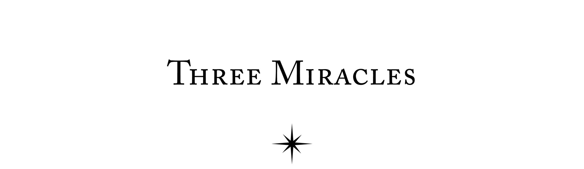 Three Miracles