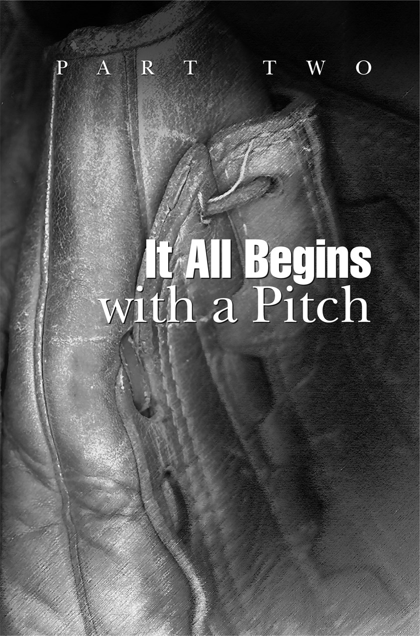 P A R T T W O It All Begins with a Pitch It All Begins with a Pitch