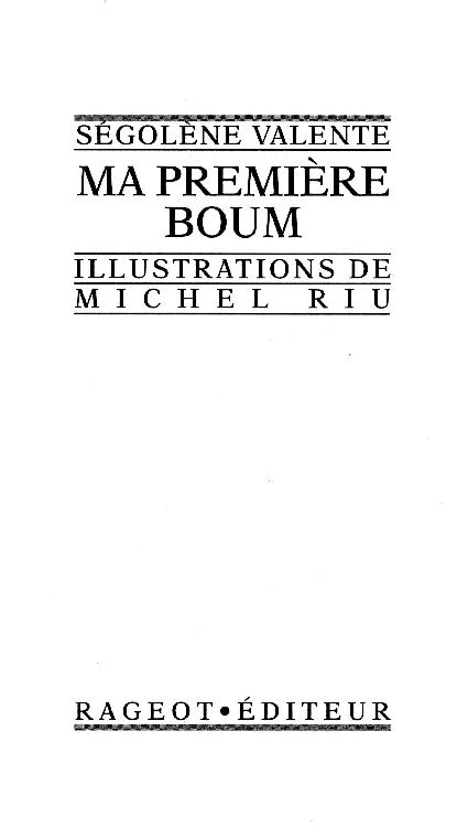 D:\ebooks\a faire\a refaire\SCANS\Ma premiere boum - Segolene Valente\titre.jpg