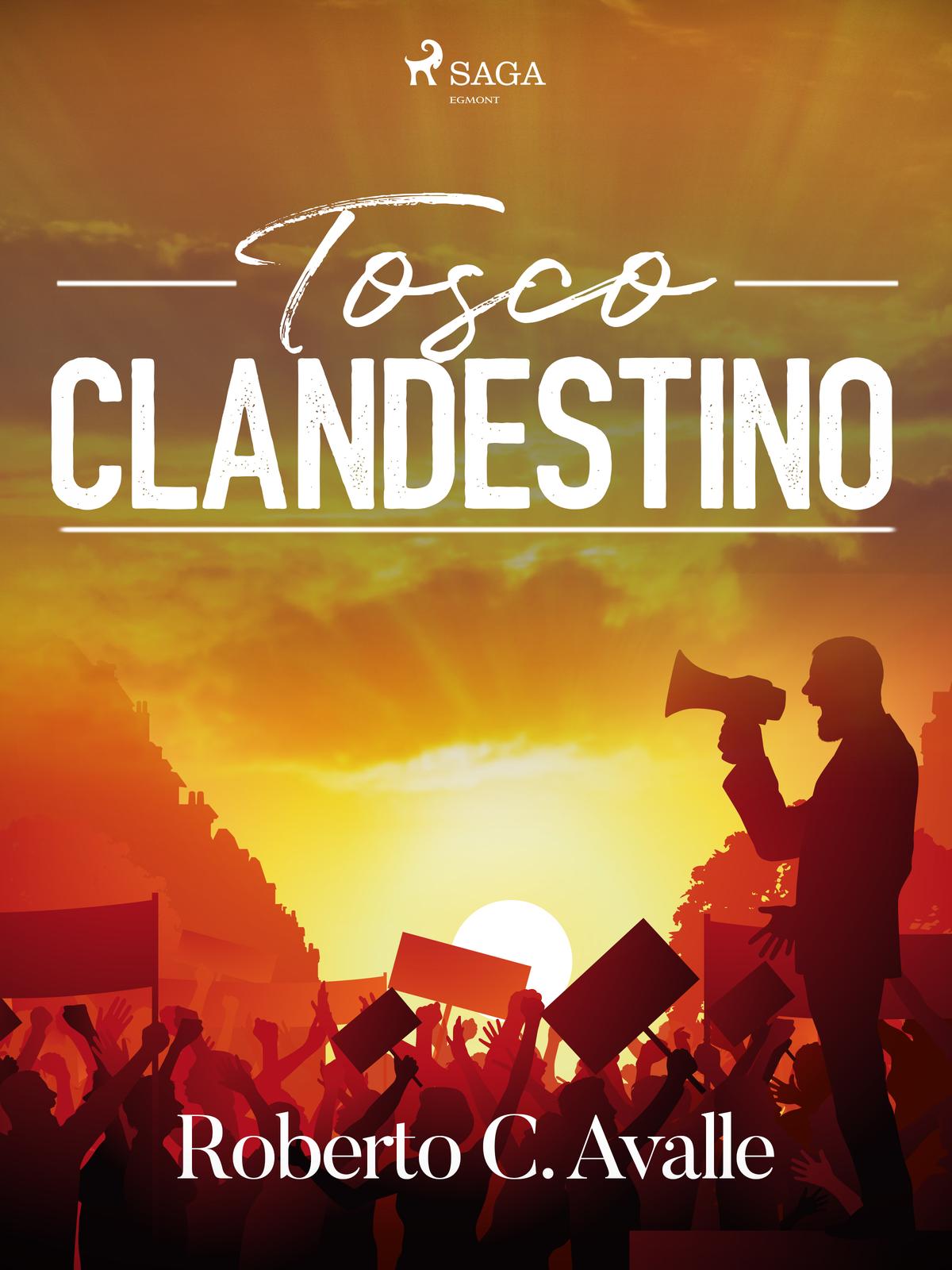 Cover: Tosco clandestino by Roberto C. Avalle