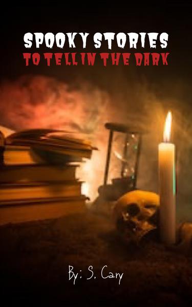 Spooky Stories To Tell In The Dark: Science Fiction Frights, Paranormal Provocations, Traveling Terrors, & Holiday Horrors