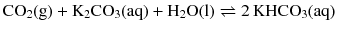 $$\mathrm{CO_{2}(g)} + \mathrm{K_{2}CO_{3}(aq)} + \mathrm{H_{2}O(l)} \rightleftharpoons 2\,\mathrm{KHCO_{3}(aq)}$$