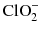 $\text{ClO}_{2}^{-}$