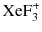 $\text{XeF}_{3}^{+}$