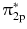 $\uppi^{\ast}_{2\text{p}} $