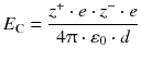 $$ E_{\mathrm{C}} = \frac{z^+ \cdot e \cdot z^- \cdot e}{4\uppi \cdot \varepsilon_0 \cdot d} $$