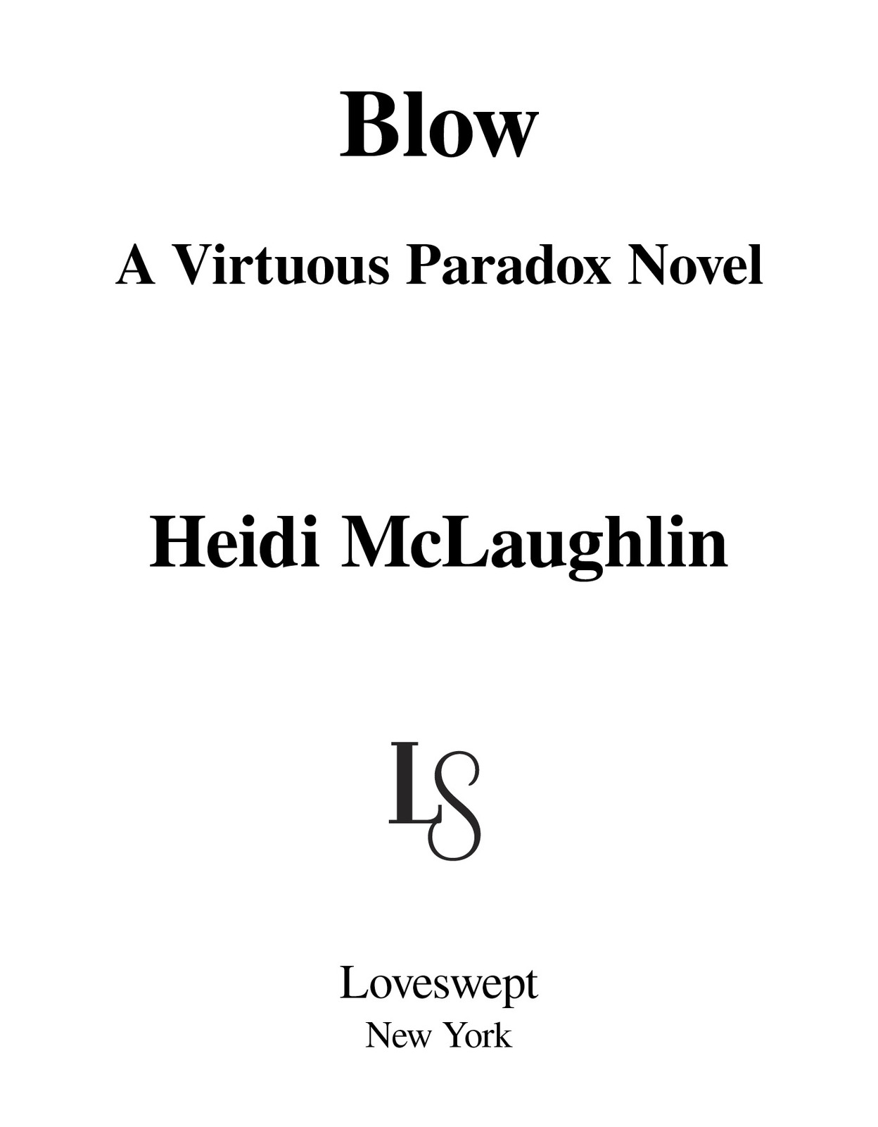 Blow A Virtuous Paradox Novel Heidi McLaughlin Loveswept New York