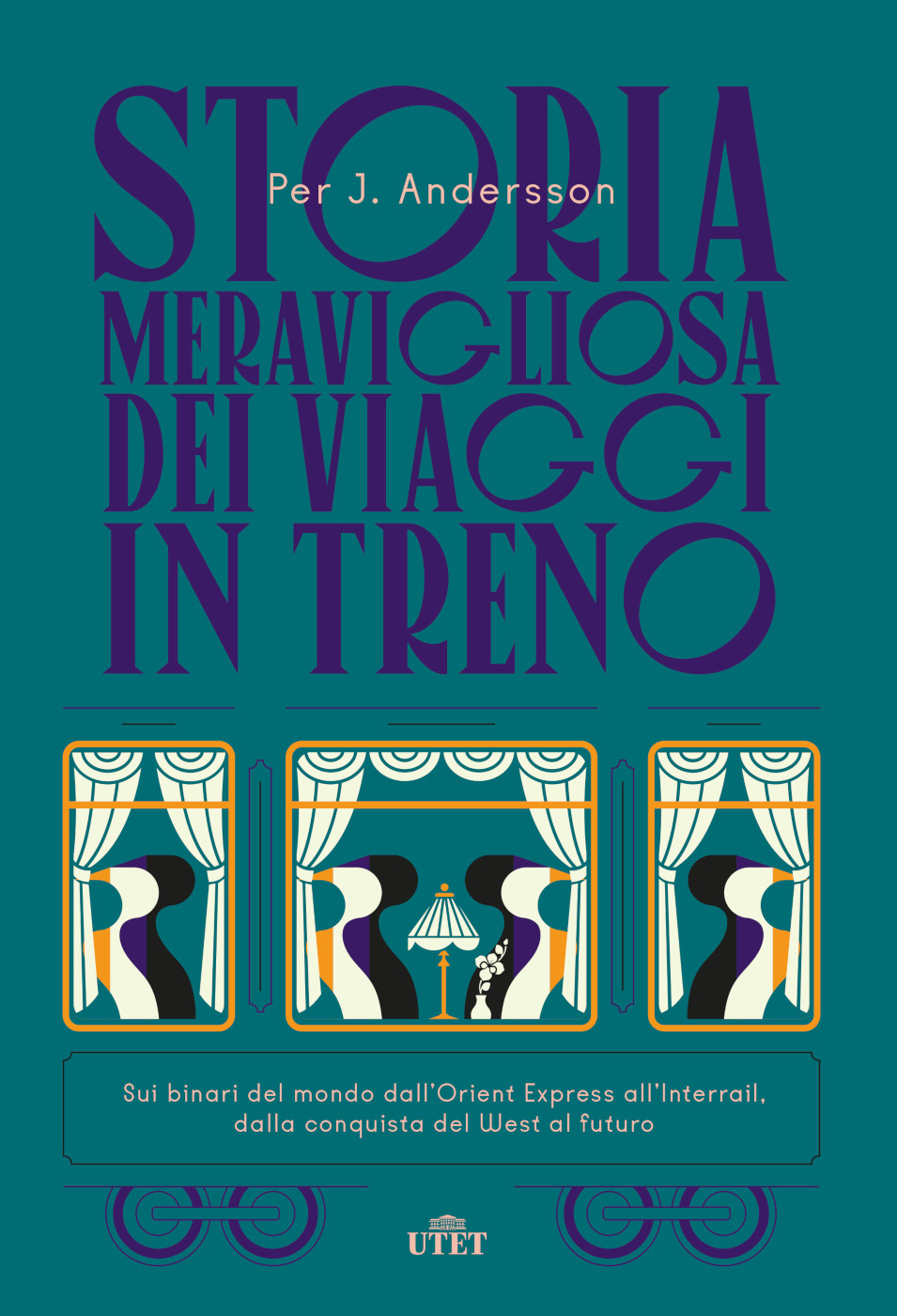 Immagine di copertina: Storia meravigliosa dei viaggi in treno. Sui binari del mondo dall'Orient Express all'Interail, dalla conquista del West al futuro - Per J. Andersson