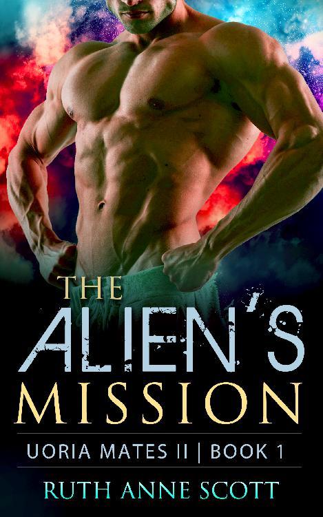 C:\Users\Russ\Desktop\$ Kindle Business\FICTION Books\Series 4 - Uoria Mates II\Book 1 - The Aliens Mission\The_Alien_s_Mission-2.jpg