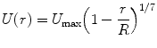 $$ U(r)={U}_{\max }{\left(1-\frac{r}{R}\right)}^{1/7} $$