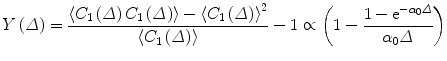 $$ Y\left(\varDelta \right)=\frac{\left\langle {C}_1\left(\varDelta \right){C}_1\left(\varDelta \right)\right\rangle -{\left\langle {C}_1\left(\varDelta \right)\right\rangle}^2}{\left\langle {C}_1\left(\varDelta \right)\right\rangle }-1\propto \left(1-\frac{1-{\mathrm{e}}^{-{\alpha}_0\varDelta }}{\alpha_0\varDelta}\right) $$