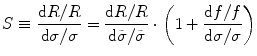 $$ S\equiv \frac{\mathrm{d}R/R}{\mathrm{d}\sigma /\sigma }=\frac{\mathrm{d}R/R}{\mathrm{d}\tilde{\sigma }/\tilde{\sigma}}\cdot \left(1+\frac{\mathrm{d}f/f}{\mathrm{d}\sigma /\sigma}\right) $$