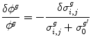 $$ \frac{\delta {\phi}^g}{\phi^g}=-\frac{\delta {\sigma}_{i,j}^g}{\sigma_{i,j}^g+{\sigma}_0^{g^{\prime }}} $$