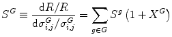 $$ {S}^G\equiv \frac{\mathrm{d}R/R}{\mathrm{d}{\sigma}_{i,j}^G/{\sigma}_{i,j}^G}={\displaystyle \sum_{g\in G}{S}^g\left(1+{X}^G\right)} $$