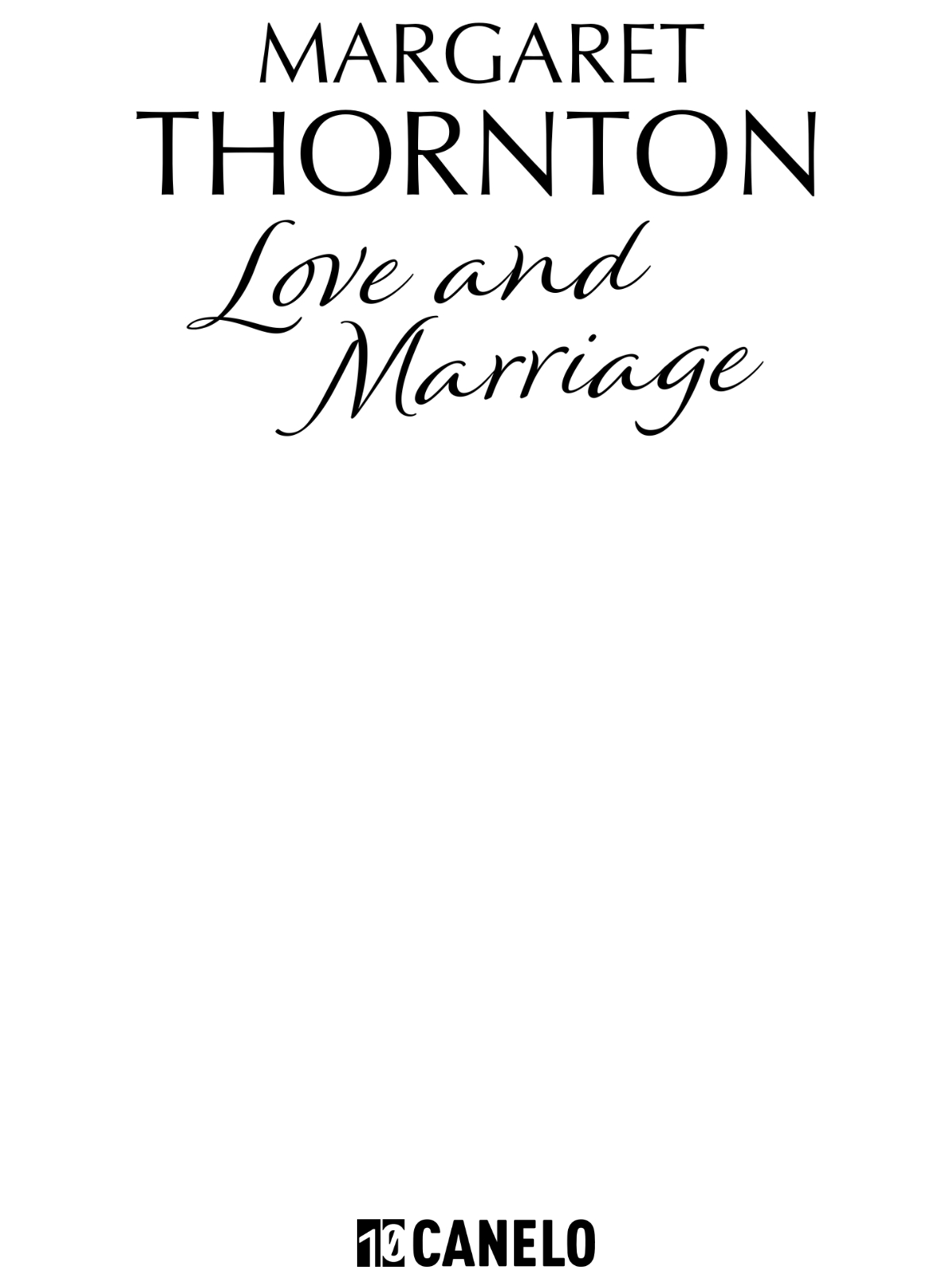 Love and Marriage. Margaret Thornton