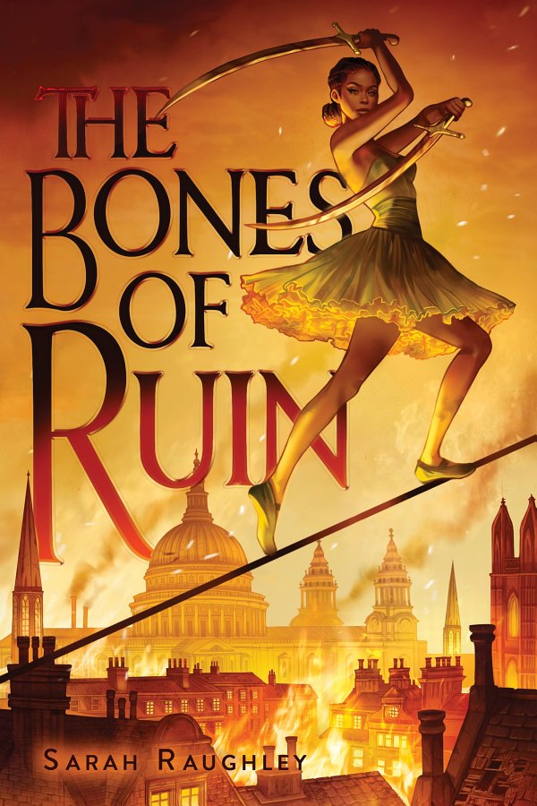 Cover: The Bones of Ruin, by Sarah Raughley