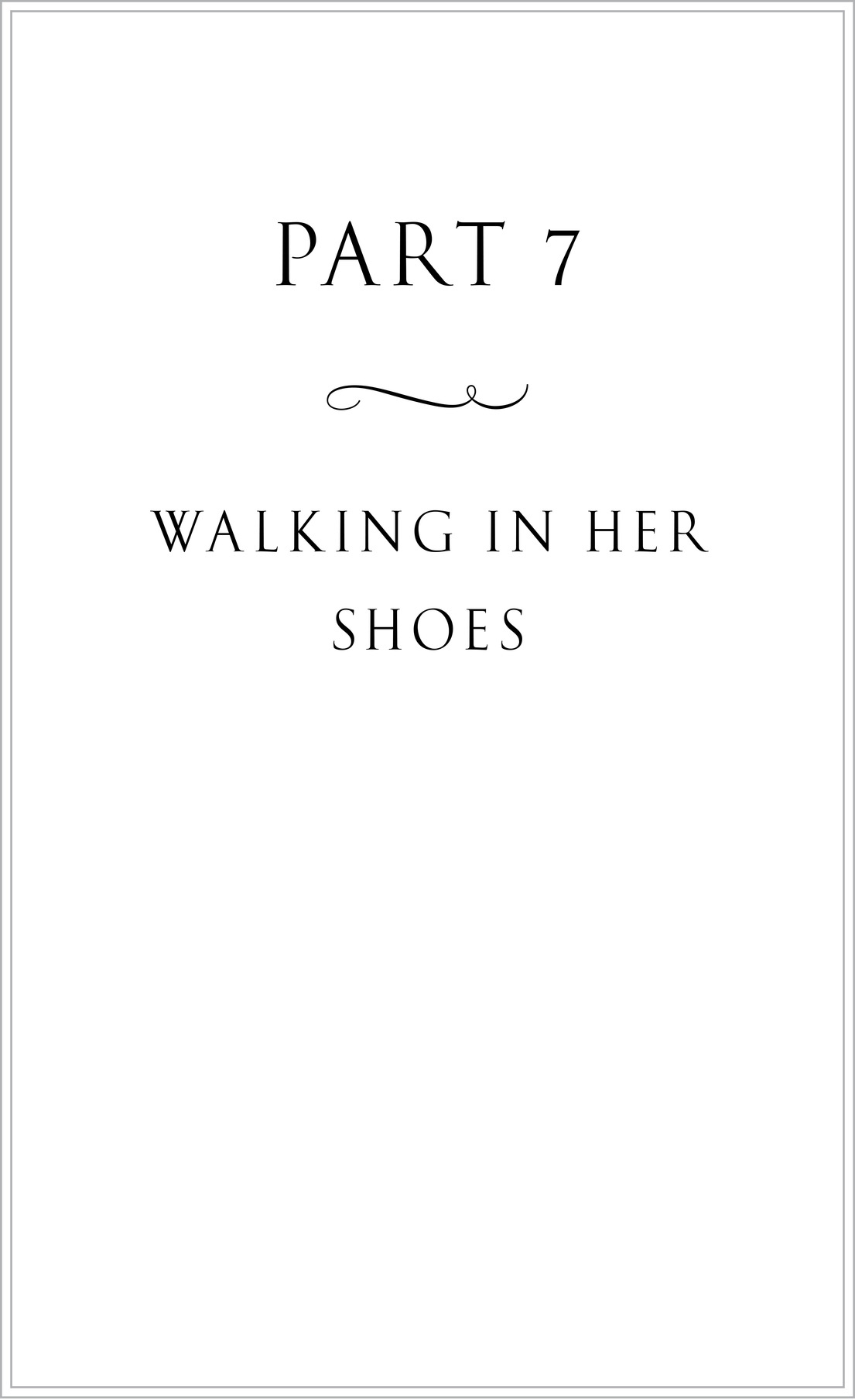 Part 7 i Walking in Her Shoes