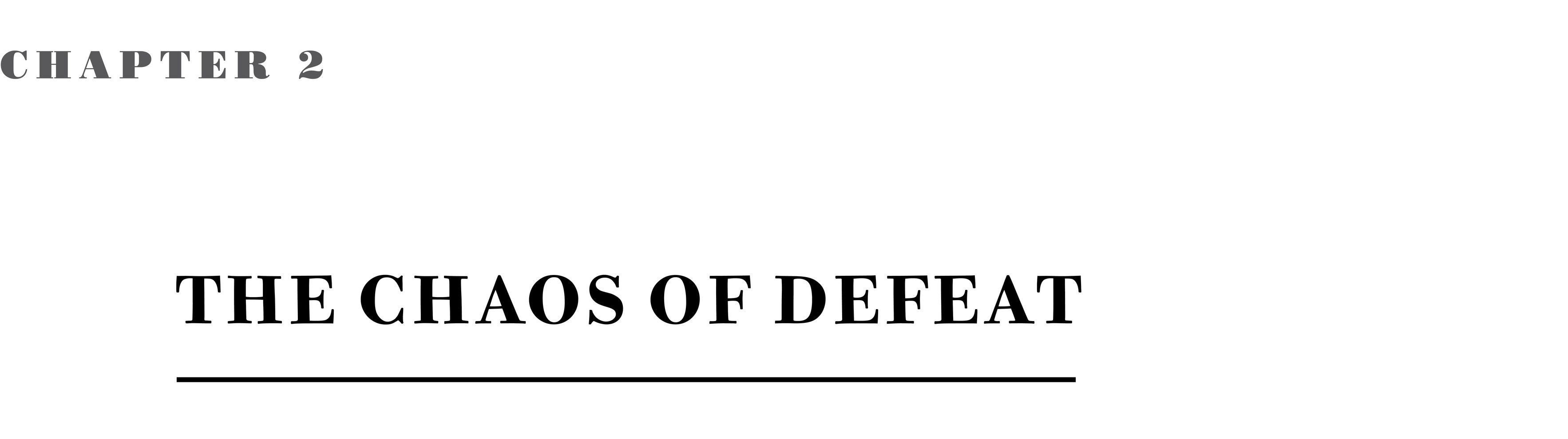 Chapter 2 The Chaos of Defeat