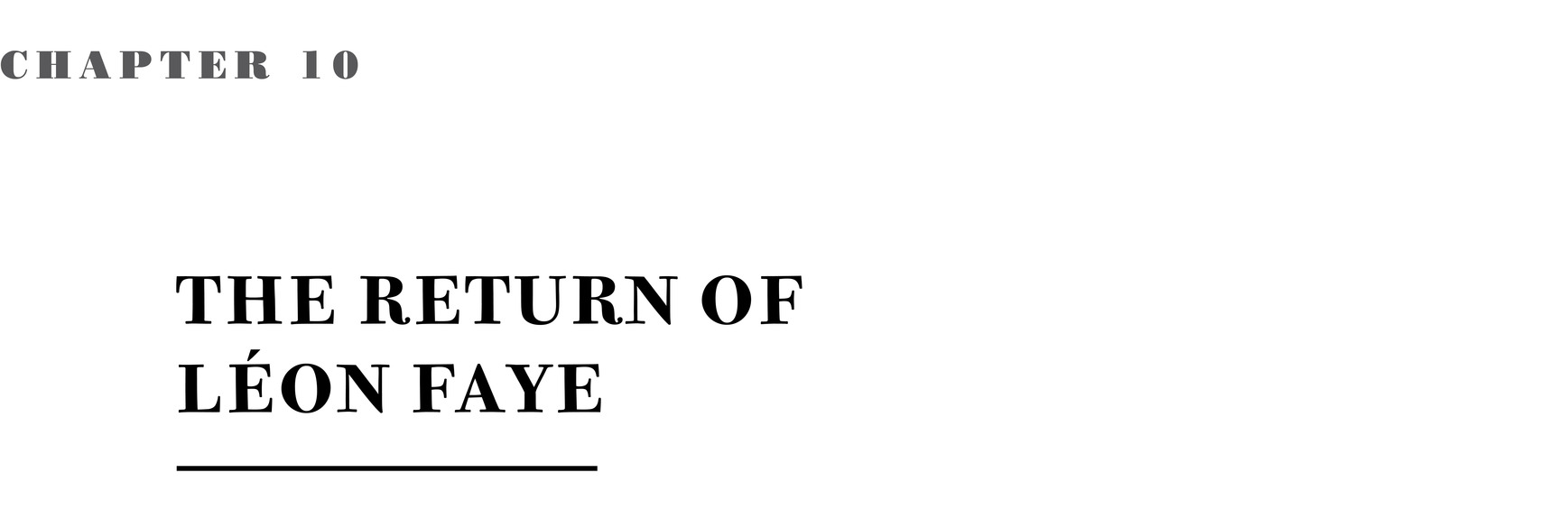 Chapter 10 The Return of Léon Faye