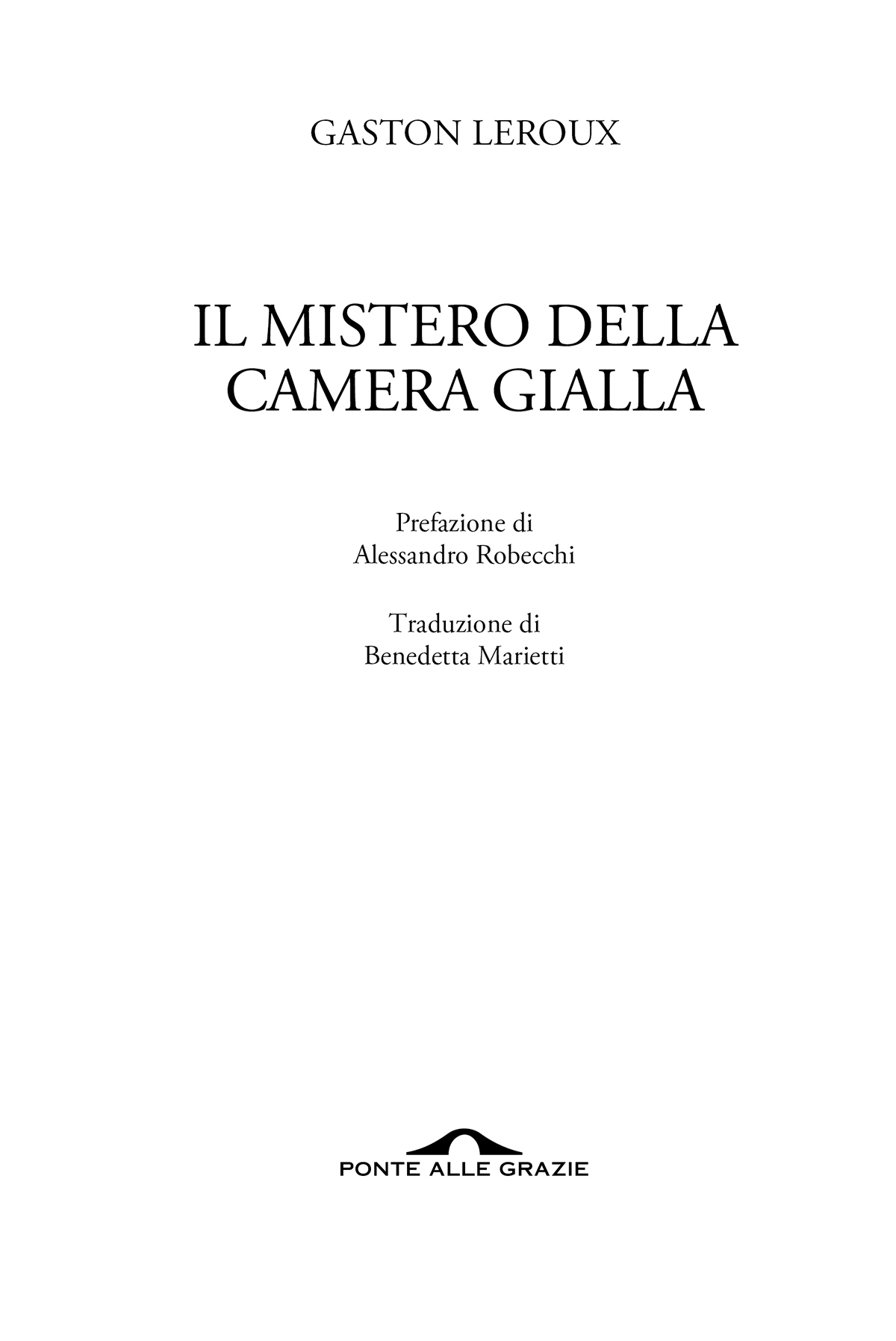 Immagine del frontespizio. Il mistero della camera gialla di Gaston Leroux. Ponte alle Grazie.