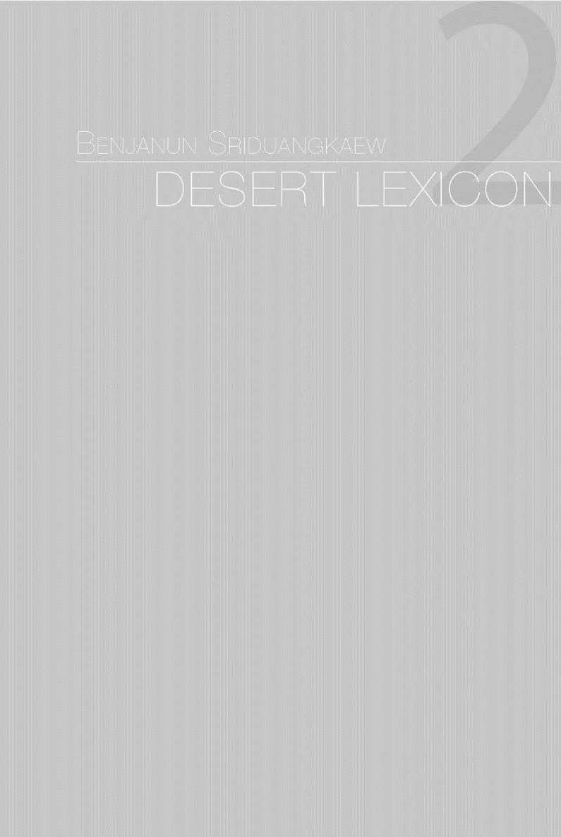 DESERT LEXICON by BENJANUN SRIDUANGKAEW