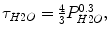 
$$\tau _{H2O}  = \frac{4}
{3}P_{H2O}^{0.3} ,$$
